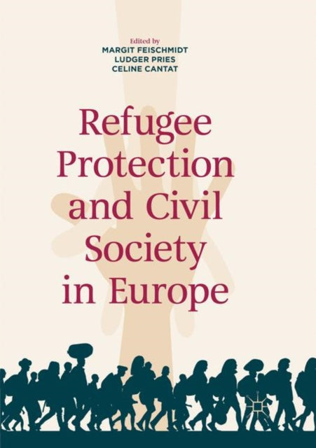 Book cover of: Refugee Protection and Civil Society in Europe. By: Margit Feischmidt