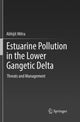 Book cover of: Estuarine Pollution in the Lower Gangetic Delta. By: Abhijit Mitra