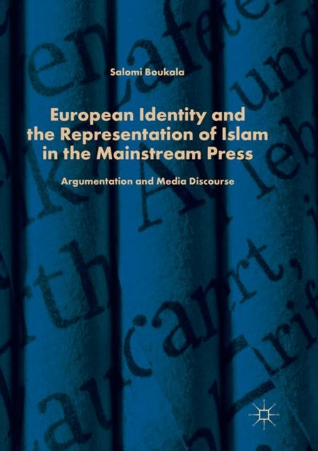 Book cover of: European Identity and the Representation of Islam in the Mainstream Press. By: Salomi Boukala