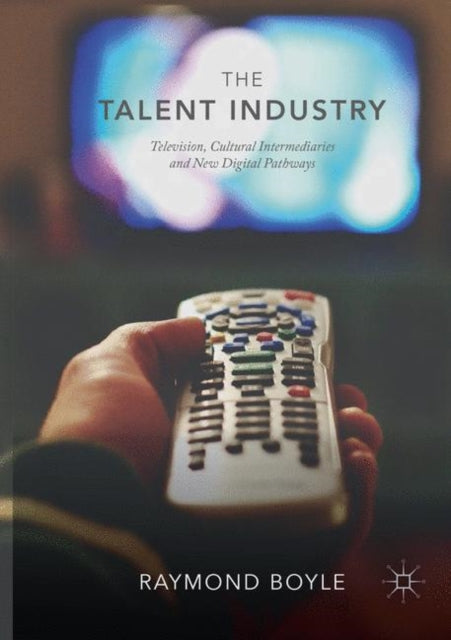 Book cover of: Talent Industry. By: Raymond Boyle