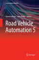 Book cover of: Road Vehicle Automation 5. By: Gereon Meyer