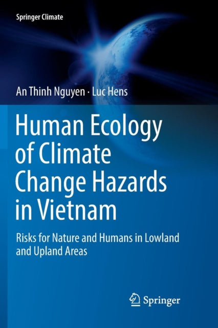 Book cover of: Human Ecology of Climate Change Hazards in Vietnam. By: An Thinh Nguyen