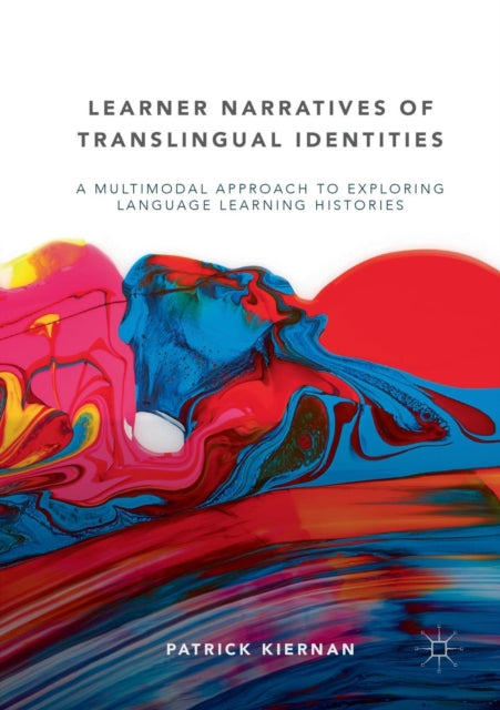Book cover of: Learner Narratives of Translingual Identities. By: Patrick Kiernan