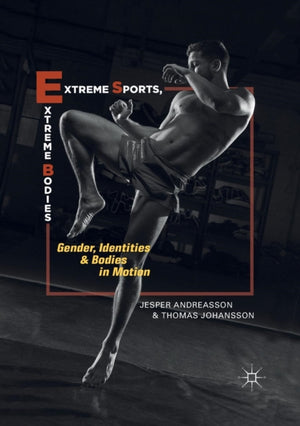 Extreme Sports, Extreme Bodies
