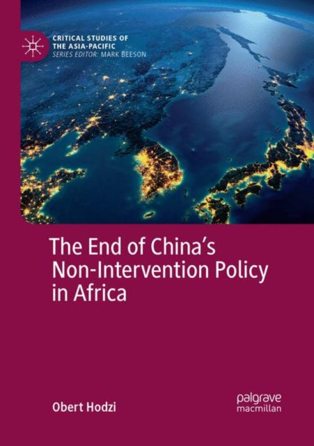 Book cover of: End of China’s Non-Intervention Policy in Africa. By: Obert Hodzi