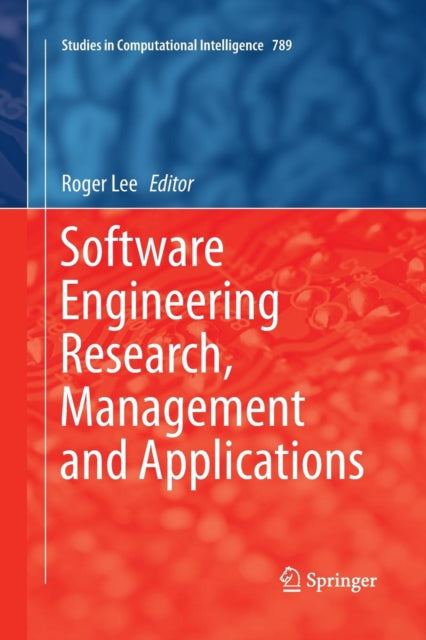 Book cover of: Software Engineering Research, Management and Applications. By: Roger Lee