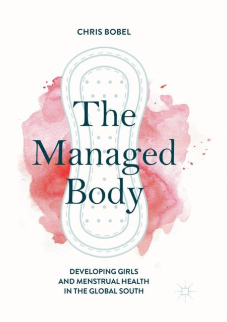 Book cover of: Managed Body. By: Chris Bobel