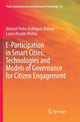 Book cover of: E-Participation in Smart Cities: Technologies and Models of Governance for Citizen Engagement. By: Manuel Pedro Rodríguez Bolívar