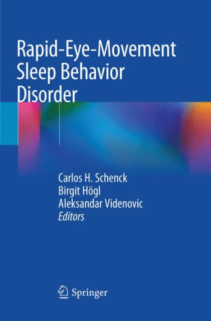 Book cover of: Rapid-Eye-Movement Sleep Behavior Disorder. By: Carlos H. Schenck