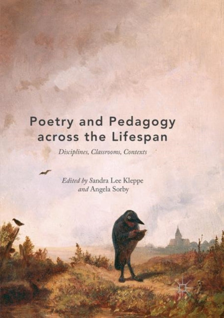 Book cover of: Poetry and Pedagogy across the Lifespan. By: Sandra Lee Kleppe