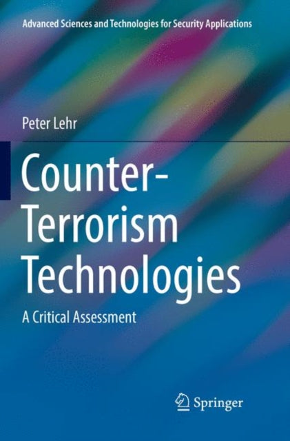 Book cover of: Counter-Terrorism Technologies. By: Peter Lehr