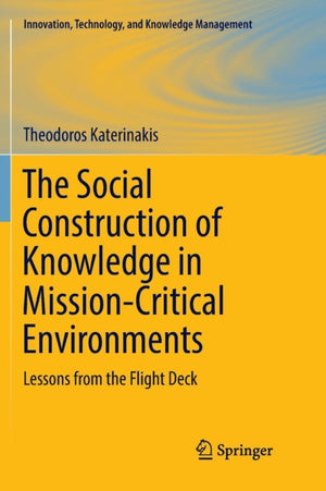 Social Construction of Knowledge in Mission-Critical Environments