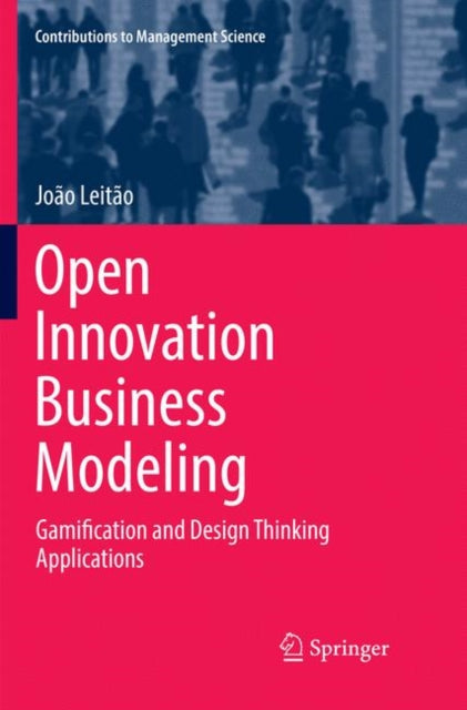 Book cover of: Open Innovation Business Modeling. By: João Leitão