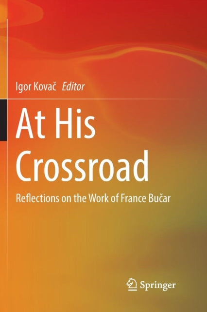 Book cover of: At His Crossroad. By: Igor Kovač