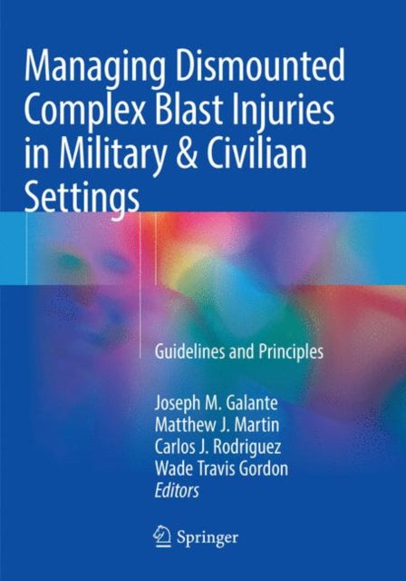 Book cover of: Managing Dismounted Complex Blast Injuries in Military & Civilian Settings