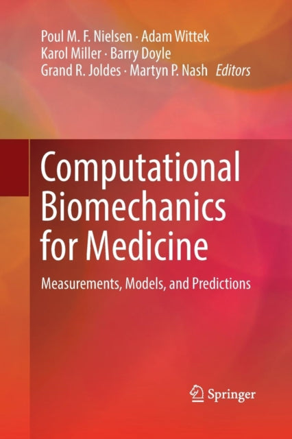Book cover of: Computational Biomechanics for Medicine. By: Poul M. F. Nielsen