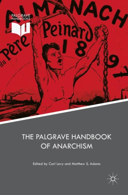 Book cover of: Palgrave Handbook of Anarchism. By: Carl Levy