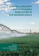 Book cover of: Building a Resilient and Sustainable Agriculture in Sub-Saharan Africa