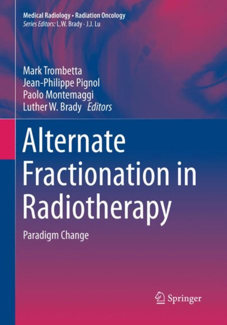 Book cover of: Alternate Fractionation in Radiotherapy