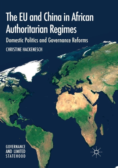 Book cover of: EU and China in African Authoritarian Regimes. By: Christine Hackenesch