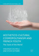 Book cover of: Aesthetico-Cultural Cosmopolitanism and French Youth. By: Vincenzo Cicchelli