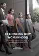 Book cover of: Rethinking New Womanhood