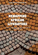 Book cover of: Remapping African Literature. By: Olabode Ibironke