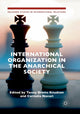 Book cover of: International Organization in the Anarchical Society. By: Tonny Brems Knudsen