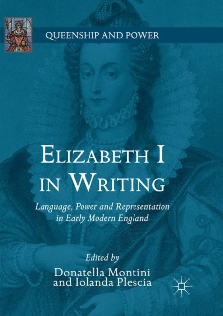 Book cover of: Elizabeth I in Writing. By: Donatella Montini