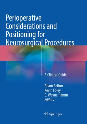 Perioperative Considerations and Positioning for Neurosurgical Procedures