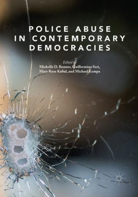 Book cover of: Police Abuse in Contemporary Democracies. By: Michelle D. Bonner