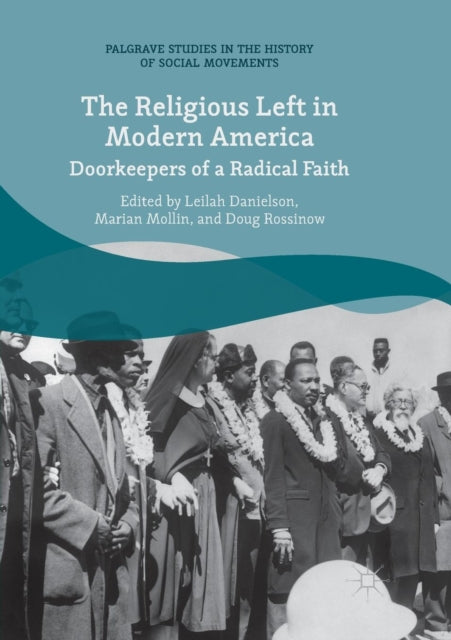 The Religious Left in Modern America