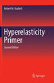 Book cover of: Hyperelasticity Primer. By: Robert M. Hackett