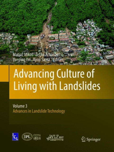 Book cover of: Advancing Culture of Living with Landslides. By: Matjaž Mikoš