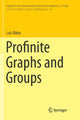 Book cover of: Profinite Graphs and Groups. By: Luis Ribes