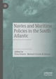 Book cover of: Navies and Maritime Policies in the South Atlantic. By: Érico Duarte