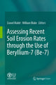 Book cover of: Assessing Recent Soil Erosion Rates through the Use of Beryllium-7 (Be-7). By: Lionel Mabit