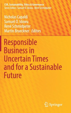 Responsible Business in Uncertain Times and for a Sustainable Future