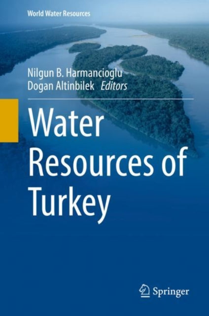 Book cover of: Water Resources of Turkey. By: Nilgun B. Harmancioglu