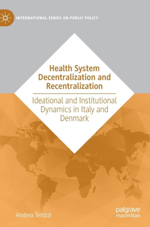 Health System Decentralization and Recentralization