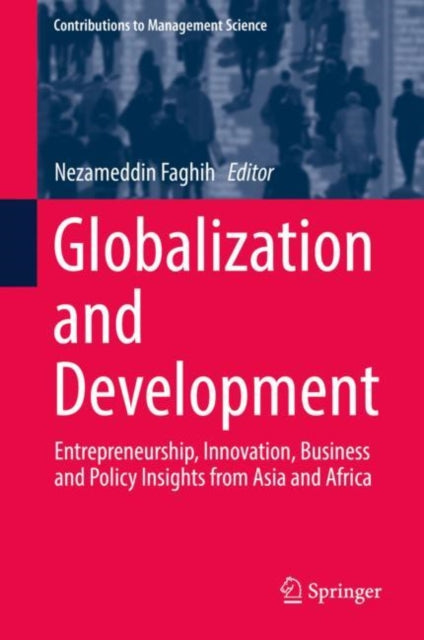 Book cover of: Globalization and Development. By: Faghih, Nezameddin