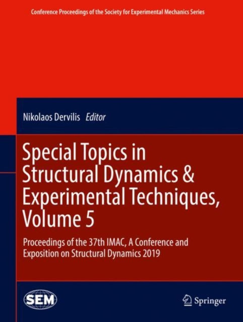 Book cover of: Special Topics in Structural Dynamics & Experimental Techniques, Volume 5. By: Nikolaos Dervilis