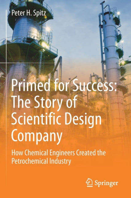 Book cover of: Primed for Success: The Story of Scientific Design Company. By: Peter H. Spitz