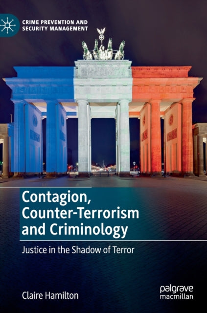 Book cover of: Contagion, Counter-Terrorism and Criminology. By: Claire Hamilton