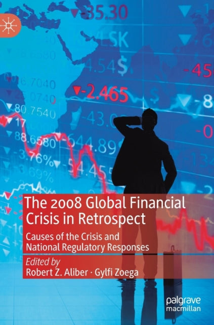 Book cover of: 2008 Global Financial Crisis in Retrospect. By: Robert Z. Aliber