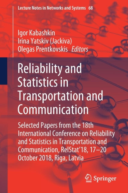 Book cover of: Reliability and Statistics in Transportation and Communication. By: Igor Kabashkin