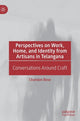 Book cover of: Perspectives on Work, Home, and Identity From Artisans in Telangana. By: Chandan Bose