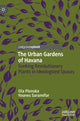 Book cover of: Urban Gardens of Havana. By: Ola Plonska