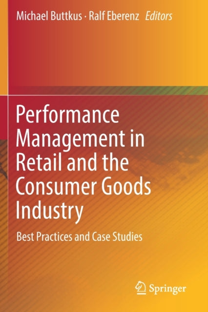 Book cover of: Performance Management in Retail and the Consumer Goods Industry. By: Michael Buttkus