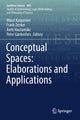 Book cover of: Conceptual Spaces: Elaborations and Applications. By: Mauri Kaipainen